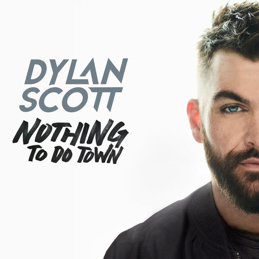 Nothing To Do Town EP Dylan Scott